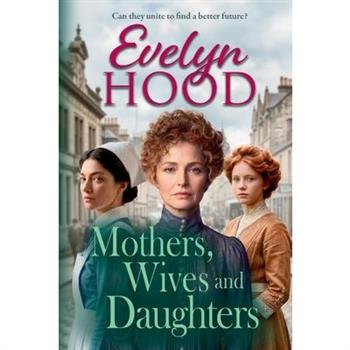 Mothers, Wives and Daughters