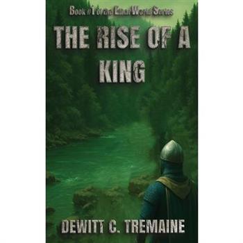 The Rise of a King
