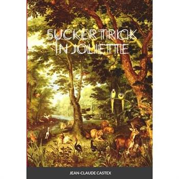 Sucker Trick in Joliette