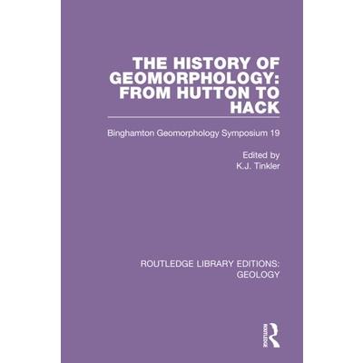The History of GeomorphologyTheHistory of GeomorphologyFrom Hutton to Hack: Binghamton Geo