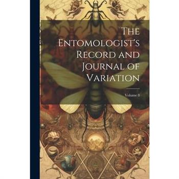 The Entomologist's Record and Journal of Variation; Volume 8