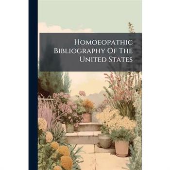 Homoeopathic Bibliography Of The United States