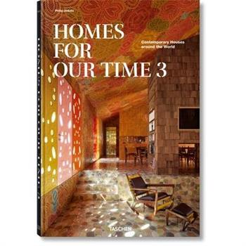 Homes for Our Time. Contemporary Houses Around the World. Vol. 3