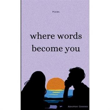 Where Words Become You