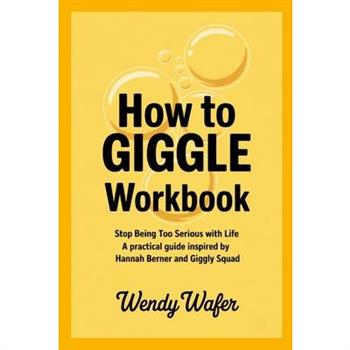 How to Giggle Workbook