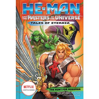 He-Man and the Masters of the Universe: The Hunt for Moss Man (Tales of Eternia Book 1)