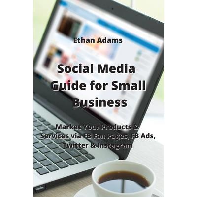 Social Media Guide for Small Business