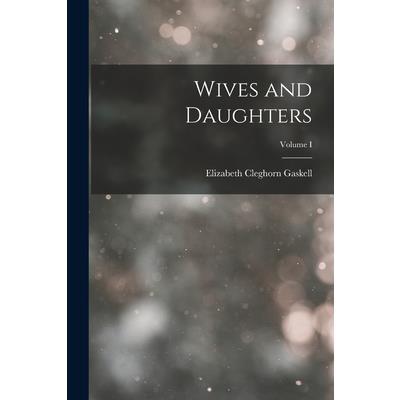 Wives and Daughters; Volume I