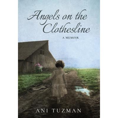 Angels on the Clothesline, A Memoir