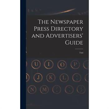 The Newspaper Press Directory and Advertisers’ Guide
