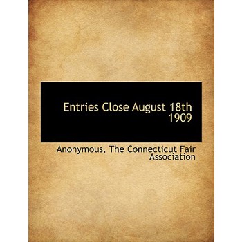 Entries Close August 18th 1909