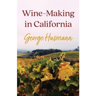 Wine-Making in California