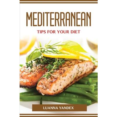 Mediterranean Tips for Your Diet