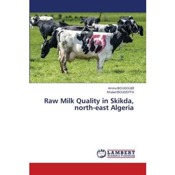 Raw Milk Quality in Skikda, north-east Algeria