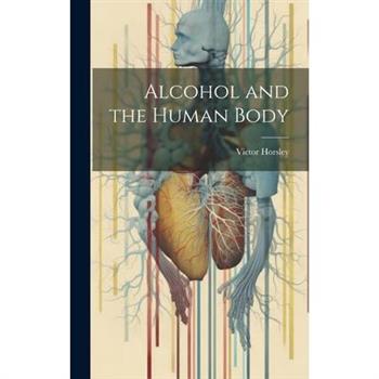 Alcohol and the Human Body