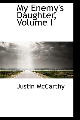 My Enemy’s Daughter, Volume I