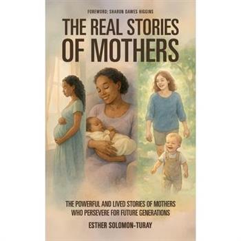 The Real Stories of Mothers