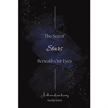 The Sea of Stars Beneath Our Eyes