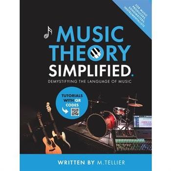 Music Theory Simplified - Demystifying The Language Of Music