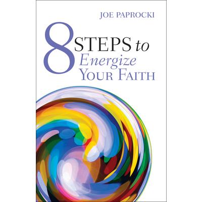 8 Steps to Energize Your Faith