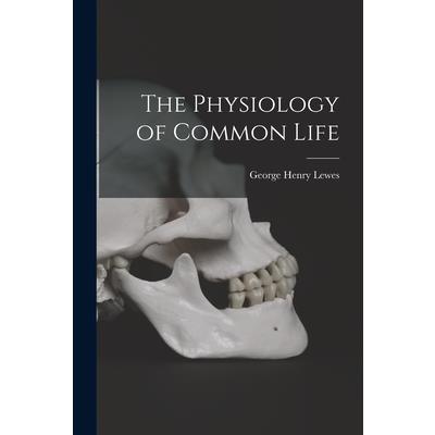 The Physiology of Common Life
