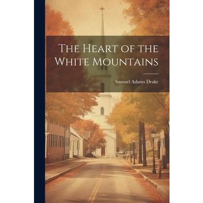The Heart of the White Mountains