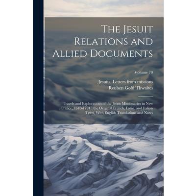 The Jesuit Relations and Allied Documents