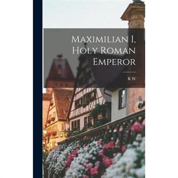 Maximilian I, Holy Roman Emperor
