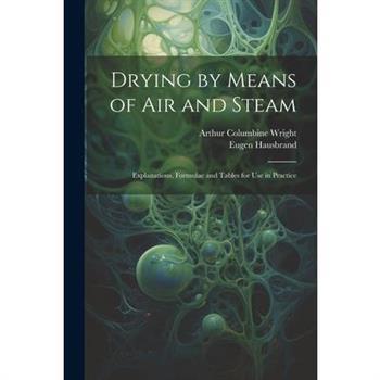 Drying by Means of Air and Steam