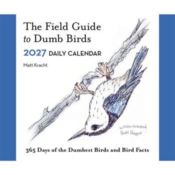 The Field Guide to Dumb Birds 2027 Daily Calendar