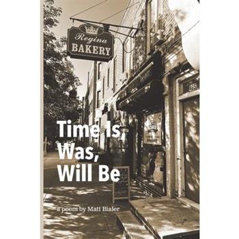 Time Is, Was, Will Be