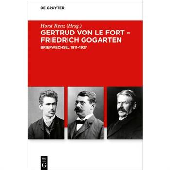 Gertrud Von Le Fort - Friedrich Gogarten