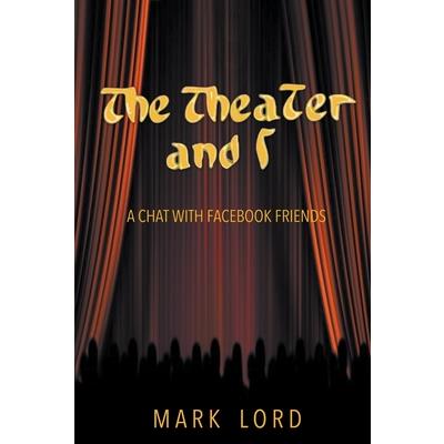The Theater and I