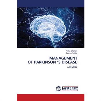 Management of Parkinson ’s Disease