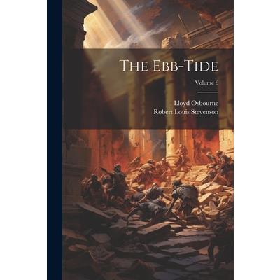 The Ebb-Tide; Volume 6