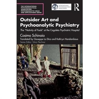 Outsider Art and Psychoanalytic Psychiatry