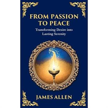 From Passion to Peace
