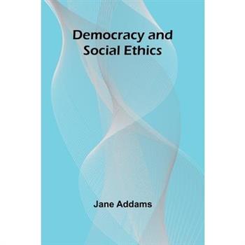 Democracy And Social Ethics