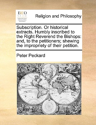 Subscription. or Historical Extracts. Humbly Inscribed to the Right Reverend the Bishops