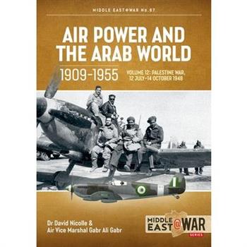 Air Power and the Arab World 1909-1955 Volume 12