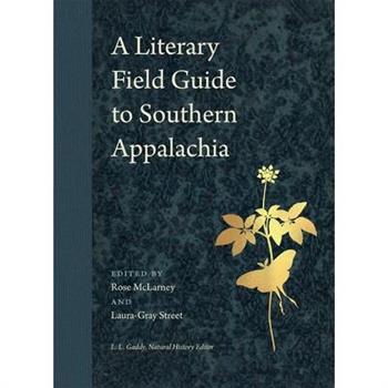 A Literary Field Guide to Southern Appalachia