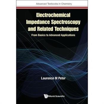 Electrochemical Impedance Spectroscopy and Related Techniques