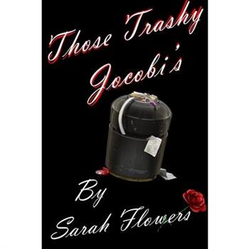 Those Trashy Jocobi's