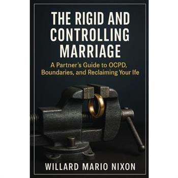 The Rigid and Controlling Marriage