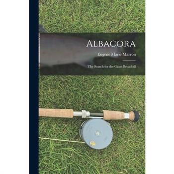 Albacora; the Search for the Giant Broadbill