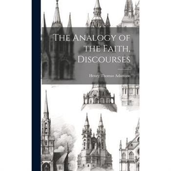 The Analogy of the Faith, Discourses