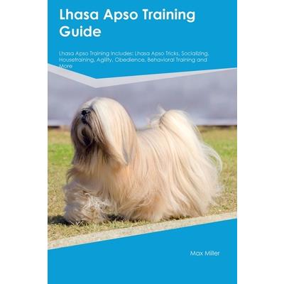 Lhasa Apso Training Guide Lhasa Apso Training Includes