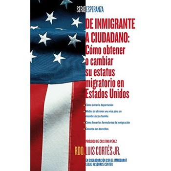 De inmigrante a ciudadano / A Simple Guide to US Immigration