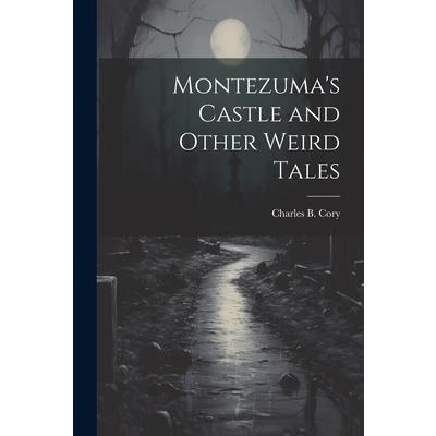Montezuma's Castle and Other Weird Tales