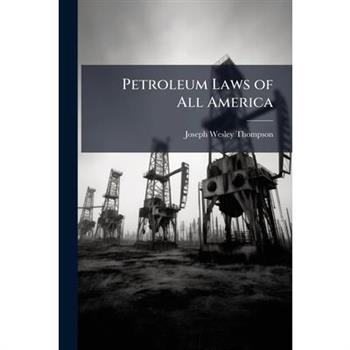 Petroleum Laws of All America